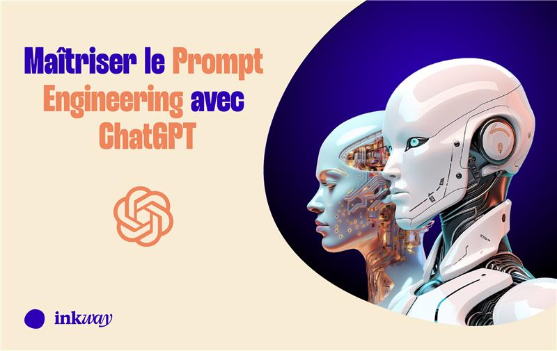 Maîtriser le Prompt Engineering avec ChatGPT